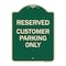 Signmission Reserved Customer Parking Only Heavy-Gauge Aluminum Architectural Sign, 24" x 18", G-1824-23222 A-DES-G-1824-23222 - alternate 1